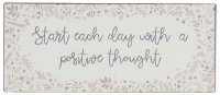 Schild - start each day with a positive